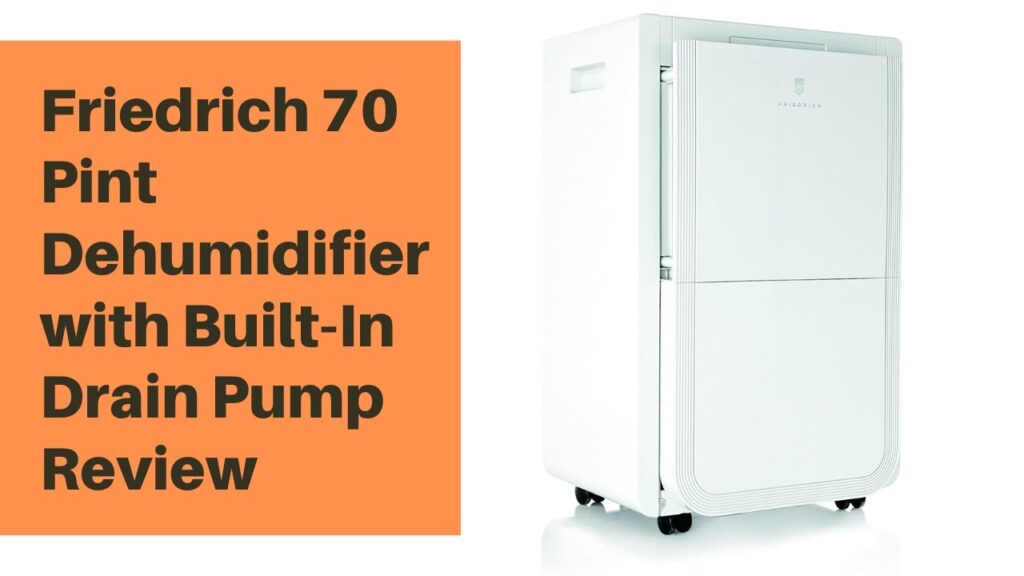 Friedrich 70 Pint Dehumidifier with Built In Drain Pump Review
